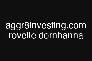 aggr8investing.com rovelle dornhanna
